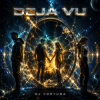 Мұқаба DJ FORTUNA - Deja Vu DJ FORTUNA - Deja Vu