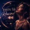 NEON RAY - You're My Rewind
