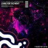 Мұқаба DJ T.H., Pascal S & Jennifer Rene - Living For The Night (Extended Mix) DJ T.H., Pascal S & Jennifer Rene - Living For The Night (Extended Mix)