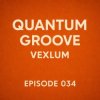Мұқаба Vexlum - Quantum Groove 034 Vexlum - Quantum Groove 034