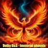 Мұқаба Dolby D&G - Immortal phoenix Dolby D&G - Immortal phoenix