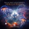 Мұқаба Talla 2XLC & DJ Eternity - Nebula Rising (Extended Mix) Talla 2XLC & DJ Eternity - Nebula Rising (Extended Mix)
