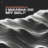 Мұқаба Soundsperale - I Wanna Be My Self (Radio Edit) Soundsperale - I Wanna Be My Self (Radio Edit)
