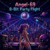 Мұқаба Angel-69 - 8‑Bit Party Flight Angel-69 - 8‑Bit Party Flight