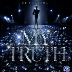Мұқаба DJ FORTUNA - My Truth
