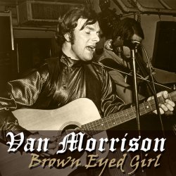 Мұқаба Van Morrison - Brown Eyed Girl