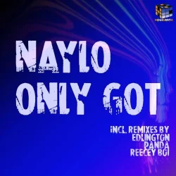 Мұқаба Naylo - Only Got (Reecey Boi Remix)