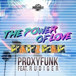 Мұқаба Proxyfunk; Rudiger - Power Of Love (KaktuZ Remix)