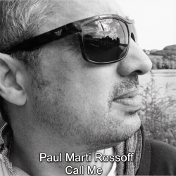 Мұқаба Paul Marti Rossoff - Call Me. From scratch demo 1985 to Studio 1997. Remastered 2026