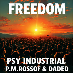 Мұқаба P.M.Rossoff & DaDeD - Freedom 1982. Psy Industrial Remix 2026