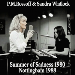 Мұқаба P.M.Rossoff & Sandra Whitlock - Summer of Sadness 1980. Nottingham studio 1988. Restored & remastered 2026.