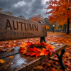 Мұқаба DJ FORTUNA - AUTUMN DJ FORTUNA - AUTUMN