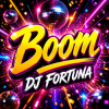 Мұқаба DJ FORTUNA - BOOM DJ FORTUNA - BOOM