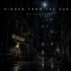 Мұқаба Mr.Kuper - Hidden From The Sun Mr.Kuper - Hidden From The Sun