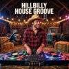 Мұқаба Vasilii CECEGOV & Atom - Hillbilly House Groove Vasilii CECEGOV & Atom - Hillbilly House Groove