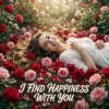 Мұқаба Vasilii CECEGOV & Atom - I find happiness with you Vasilii CECEGOV & Atom - I find happiness with you