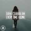 Мұқаба Dani Corbalan - Every Time I Blink Dani Corbalan - Every Time I Blink