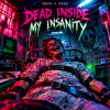 Мұқаба Dead inside - My insanity Dead inside - My insanity