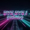Мұқаба MusicOnlineUA - BYE BYE! (Remix) MusicOnlineUA - BYE BYE! (Remix)