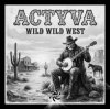 Обкладинка ACTYVA - Wild Wild West ACTYVA - Wild Wild West