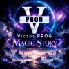 Мұқаба Victor PROG - Magic Story (Radio Edit) Victor PROG - Magic Story (Radio Edit)