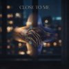 封面 MusicOnlineUA - Close to Me MusicOnlineUA - Close to Me