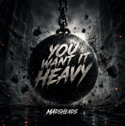 Мұқаба Madsheads - You want it heavy