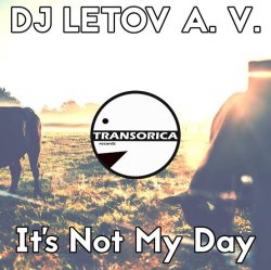 Мұқаба DJ LETOV A. V. - It's Not My Day (Original Mix)