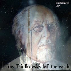 Мұқаба How Tsiolkovsky left the earth