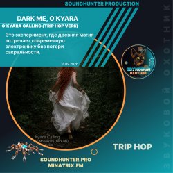 Мұқаба Dark Me, O'Kyara - O'Kyara Calling (Trip Hop Vers)