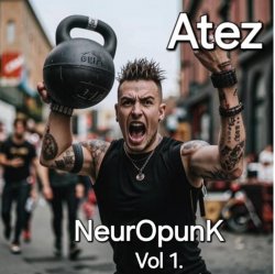 Обкладинка Atez - NeuroPunk Vol 1.