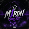 Cover Dj M1ron - Stay Close Dj M1ron - Stay Close