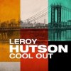 封面 LeRoy Hutson - Cool Out LeRoy Hutson - Cool Out