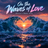 Мұқаба Alex Gavriloff - On the Waves of Love (Drum n Bass mix) Alex Gavriloff - On the Waves of Love (Drum n Bass mix)