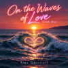 Cover Alex Gavriloff - On the waves of love (Club mix) Alex Gavriloff - On the waves of love (Club mix)