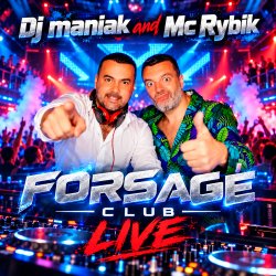Cover Dj Maniak & Mc Rybik - Forsage Club Live (February 2019 ppeople mix)