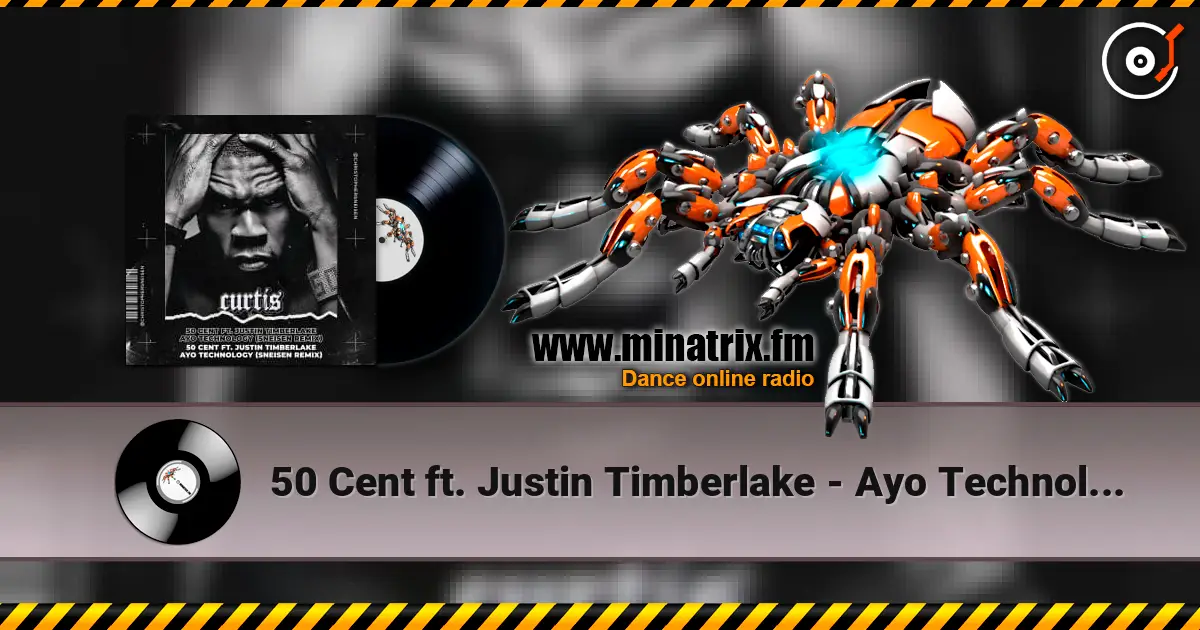 50 Cent ft. Justin Timberlake - Ayo Technology (Sneisen Remix) жоғары сапада онлайн тыңдау | Minatrix.FM