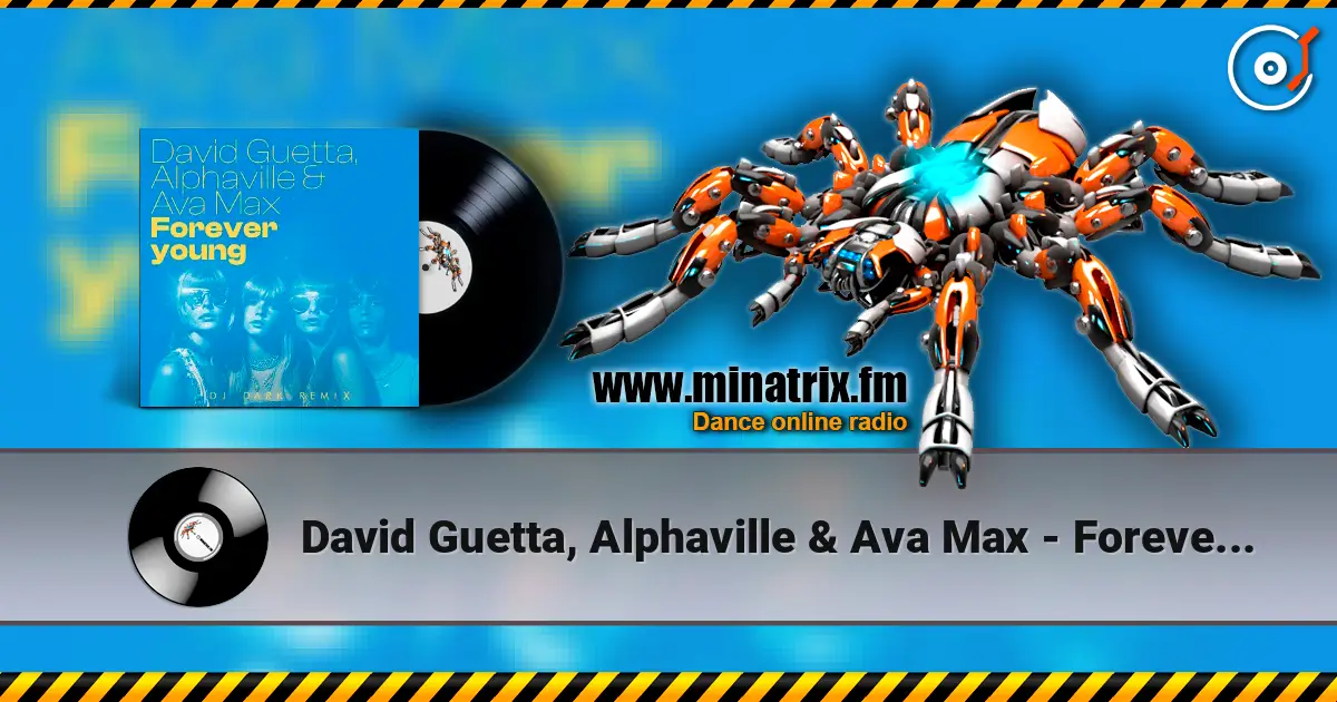 David Guetta, Alphaville & Ava Max - Forever Young (Dj Dark Remix) [Extended] жоғары сапада онлайн тыңдау | Minatrix.FM