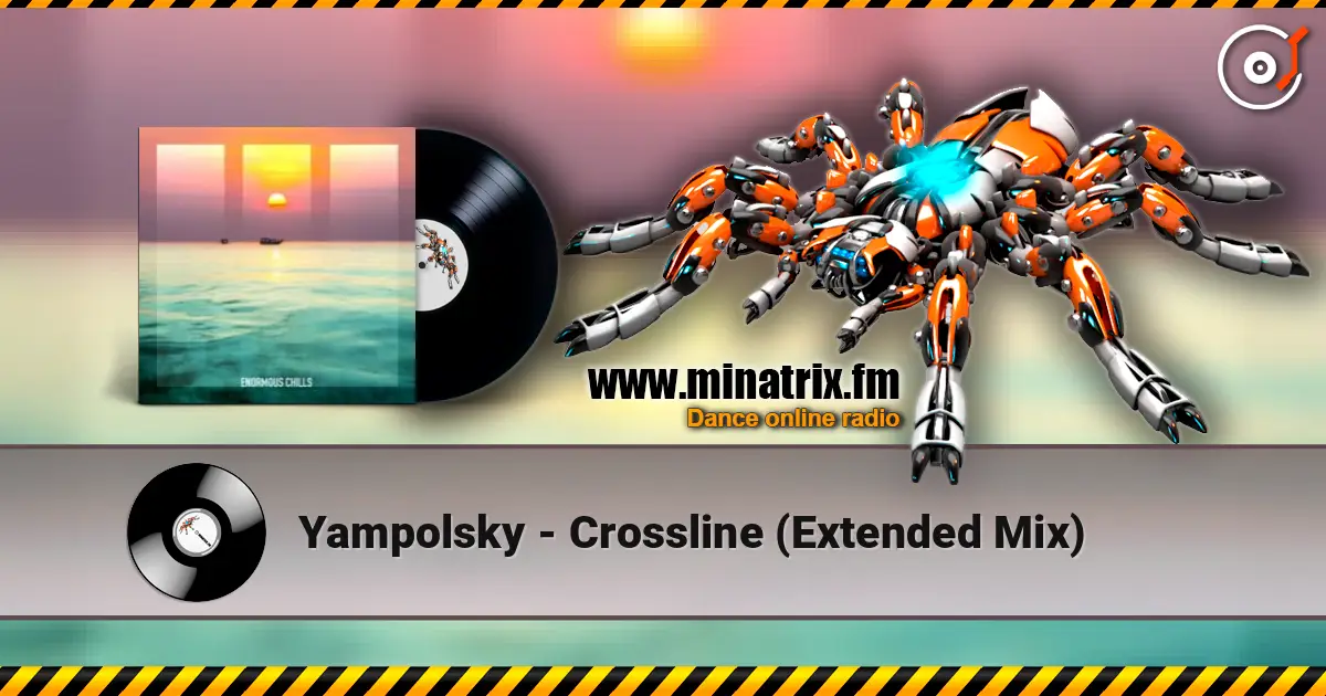 Yampolsky - Crossline (Extended Mix) жоғары сапада онлайн тыңдау | Minatrix.FM