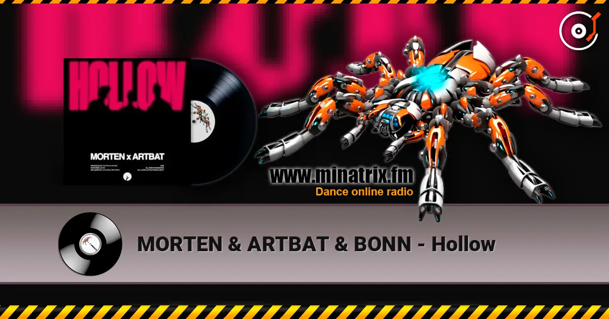 MORTEN & ARTBAT & BONN - Hollow жоғары сапада онлайн тыңдау | Minatrix.FM