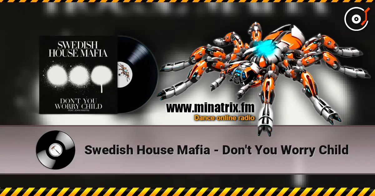 Swedish House Mafia - Don't You Worry Child жоғары сапада онлайн тыңдау | Minatrix.FM