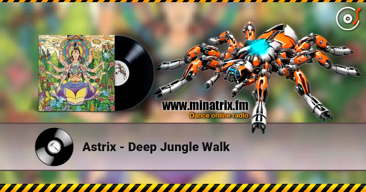 Astrix - Deep Jungle Walk жоғары сапада онлайн тыңдау | Minatrix.FM