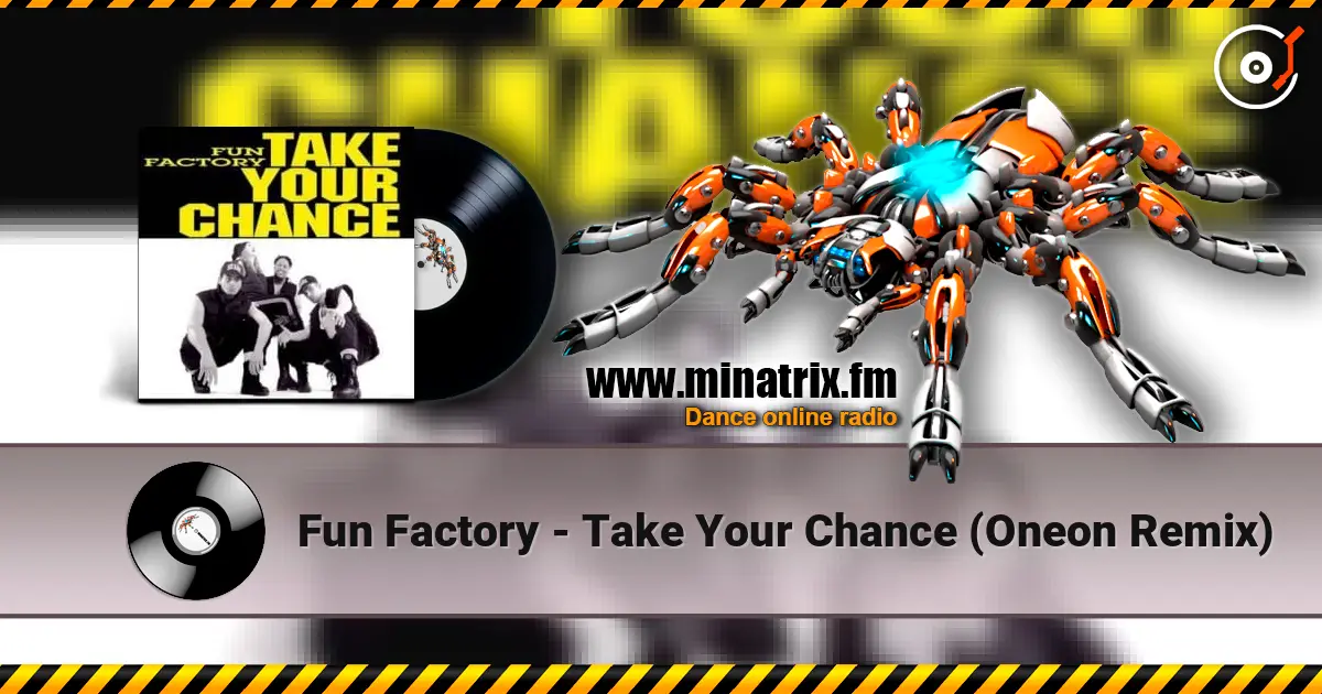 Fun Factory - Take Your Chance (Oneon Remix) жоғары сапада онлайн тыңдау | Minatrix.FM