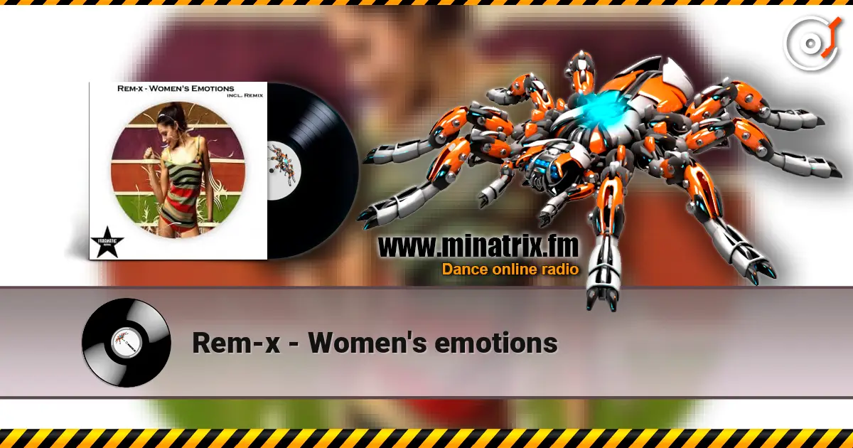 Rem-x - Women's emotions жоғары сапада онлайн тыңдау | Minatrix.FM