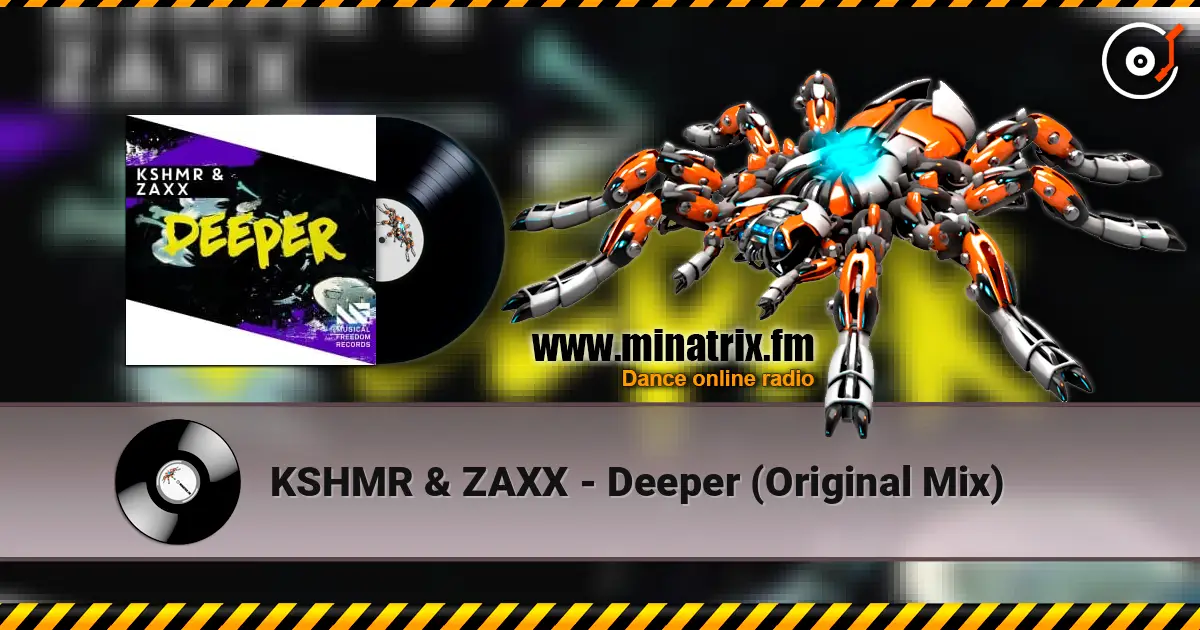 KSHMR & ZAXX - Deeper (Original Mix) жоғары сапада онлайн тыңдау | Minatrix.FM