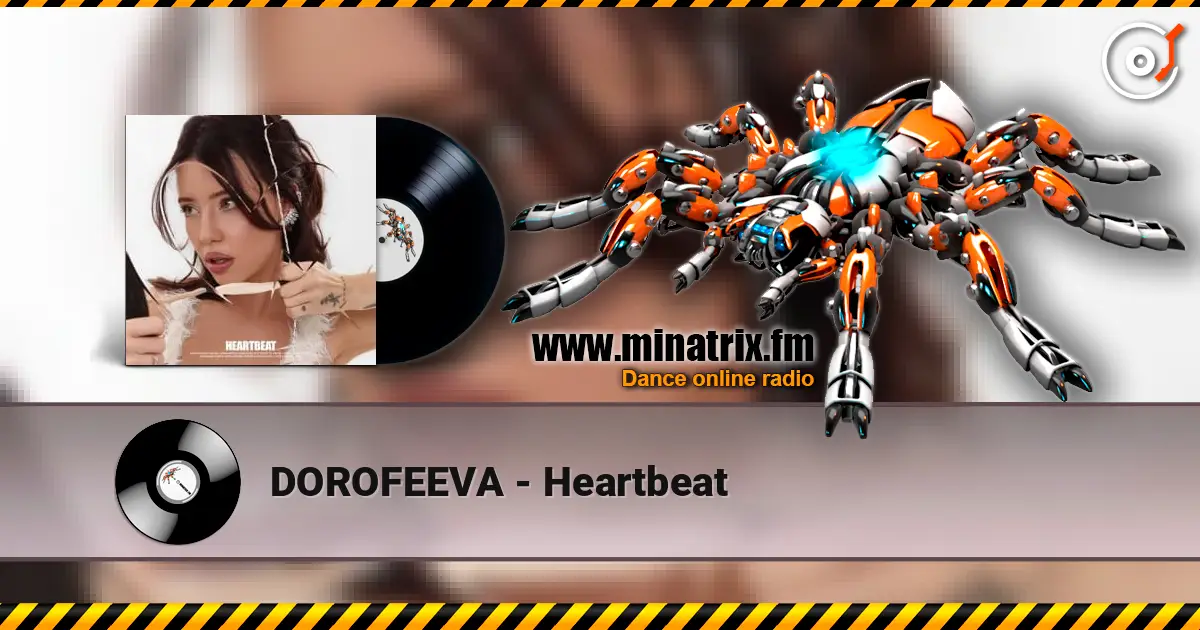 DOROFEEVA - Heartbeat escuchar online en alta calidad | Minatrix.FM