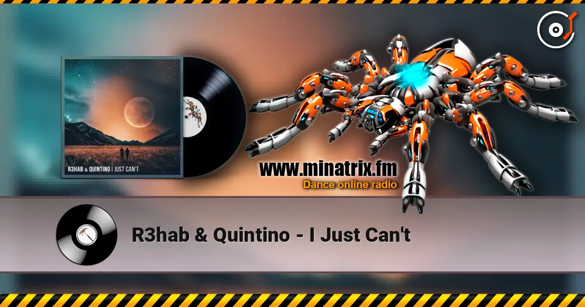 R3hab & Quintino - I Just Can't жоғары сапада онлайн тыңдау | Minatrix.FM