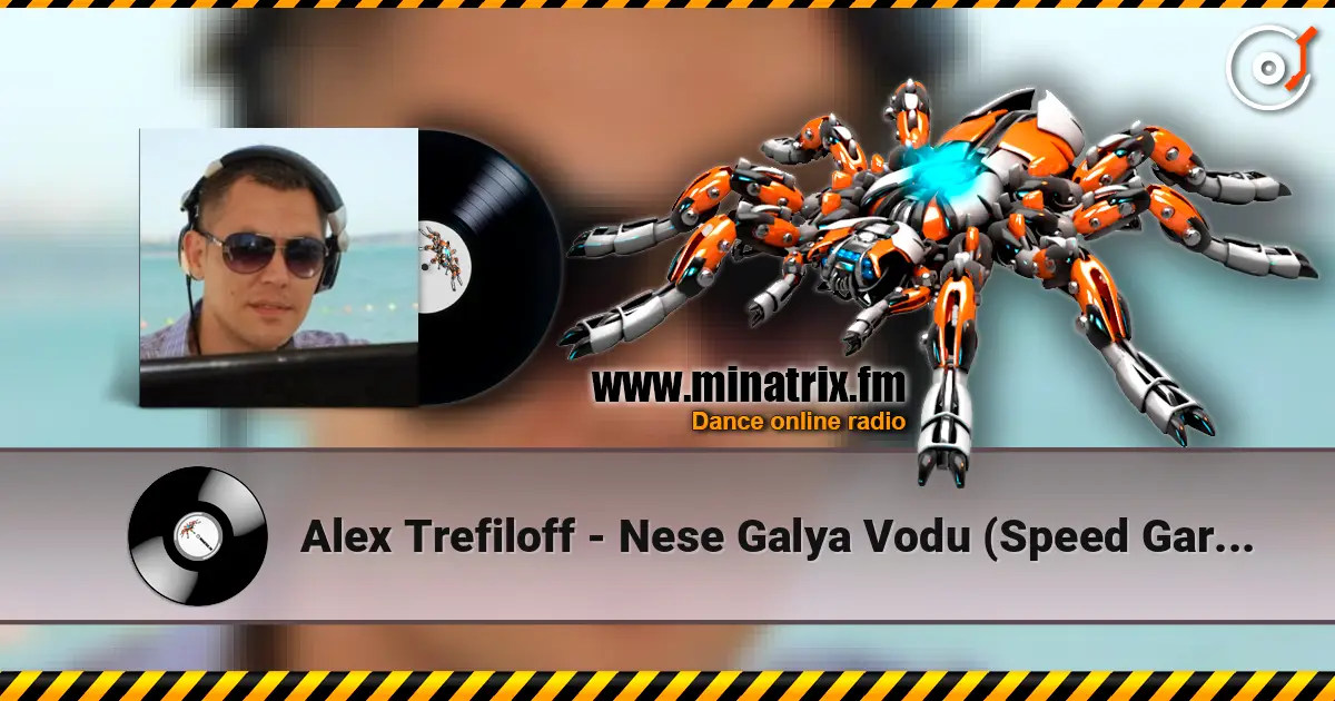 Alex Trefiloff - Nese Galya Vodu (Speed Garage Mix) жоғары сапада онлайн тыңдау | Minatrix.FM