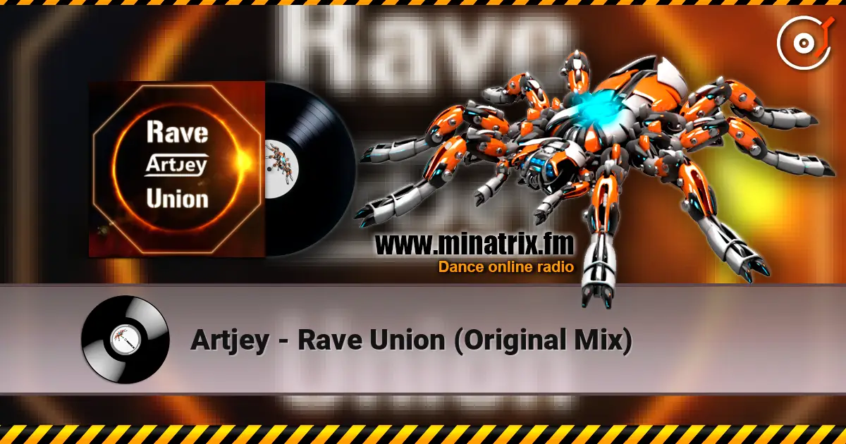 Artjey - Rave Union (Original Mix) жоғары сапада онлайн тыңдау | Minatrix.FM