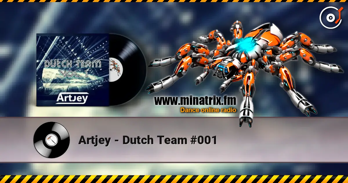 Artjey - Dutch Team #001 жоғары сапада онлайн тыңдау | Minatrix.FM
